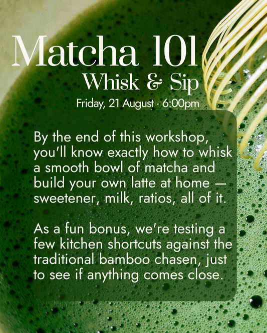 Matcha 101: Whisk & Sip